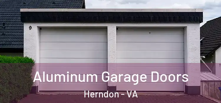  Aluminum Garage Doors Herndon - VA