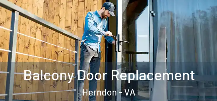  Balcony Door Replacement Herndon - VA