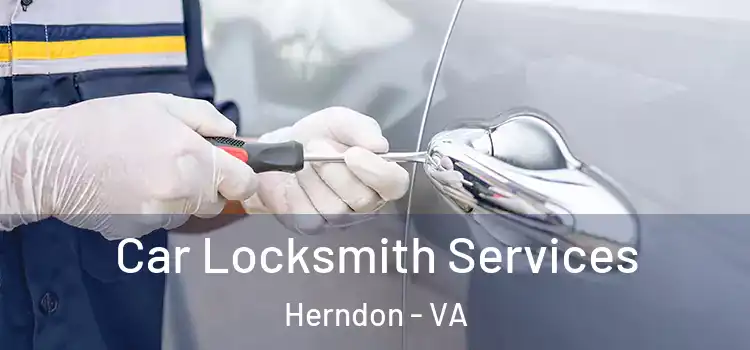 Car Locksmith Services Herndon - VA
