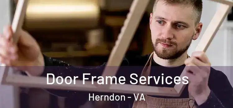 Door Frame Services Herndon - VA