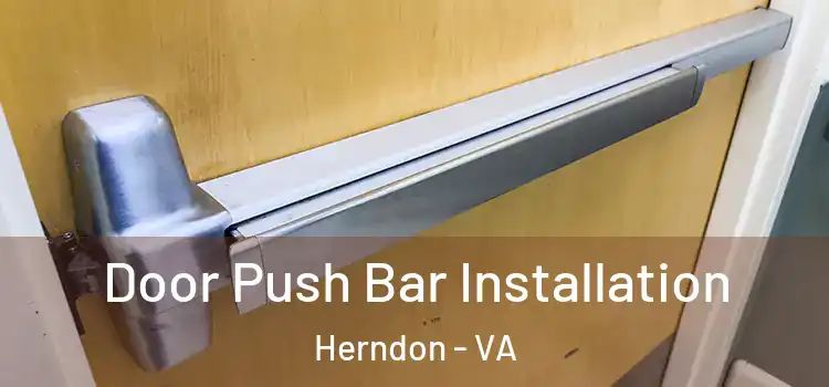  Door Push Bar Installation Herndon - VA