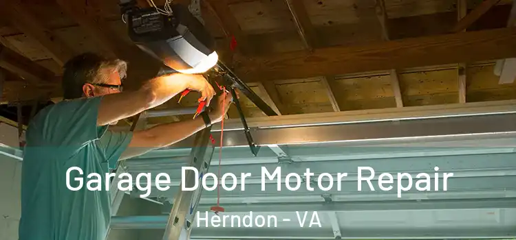  Garage Door Motor Repair Herndon - VA