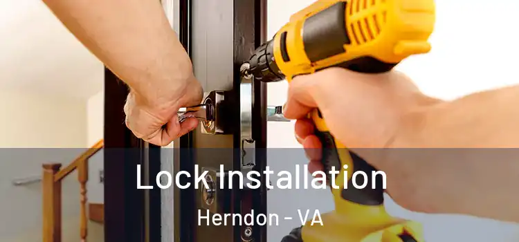  Lock Installation Herndon - VA