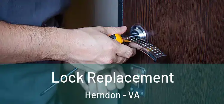  Lock Replacement Herndon - VA