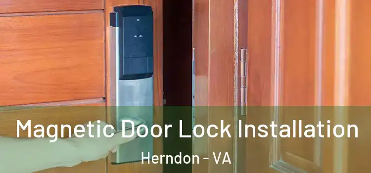 Magnetic Door Lock Installation Herndon - VA