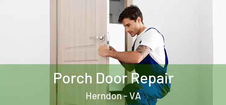  Porch Door Repair Herndon - VA
