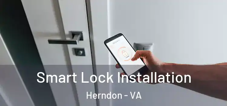 Smart Lock Installation Herndon - VA